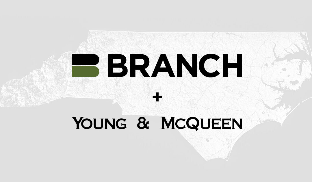Branch Expands in North Carolina Through Young & McQueen Acquisition